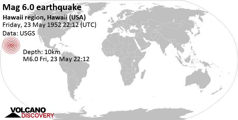 Tremblement de terre très fort magnitude 6.0 - 6.6 km à l\'ouest de Captain Cook, Comté de Hawaii County, Hawaï, États-Unis, vendredi, le 23 mai 1952 22:12