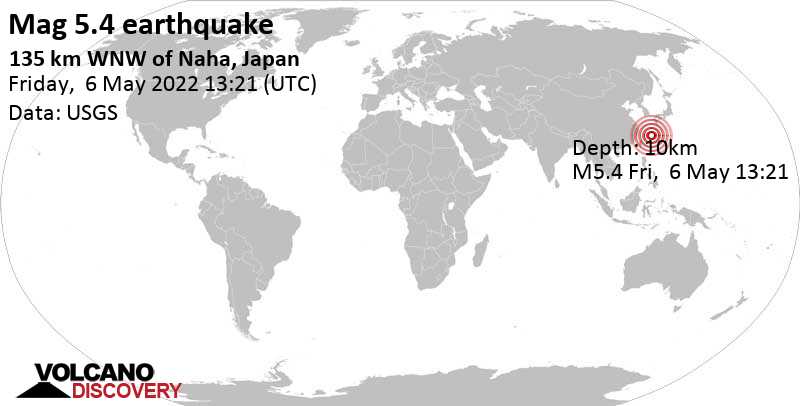 Strong mag. 5.4 earthquake - East China Sea, 134 km northwest of Naha, Okinawa, Japan, on Friday, May 6, 2022 at 10:21 pm (GMT +9)