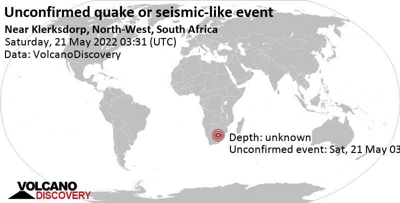 Unconfirmed earthquake or seismic-like event: 3.4 km south of Klerksdorp, South Africa, Saturday, May 21, 2022 at 5:31 am (GMT +2)