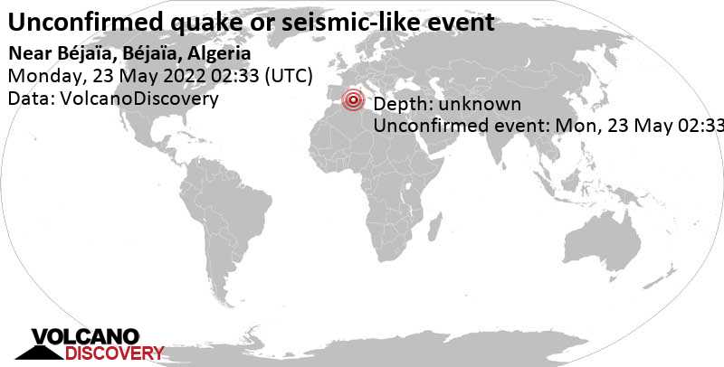Séisme ou événement semblable à un séisme non confirmé: 1 km au sud-ouest de Béjaïa, Bejaia, Algérie, lundi, 23 mai 2022 03:33 (GMT +1)