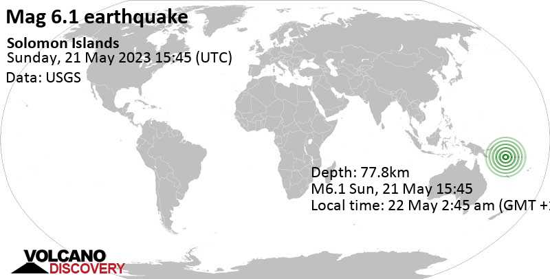 6.1 quake 188 km southeast of Honiara, Solomon Islands, May 22, 2023 2:45 am (GMT +11)