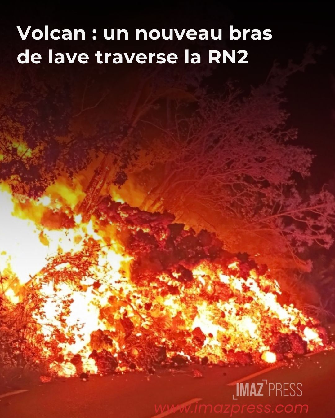 The lava flow front crossed the main road again yesterday eveninig (image: Imaz Press Réunion/x.com)