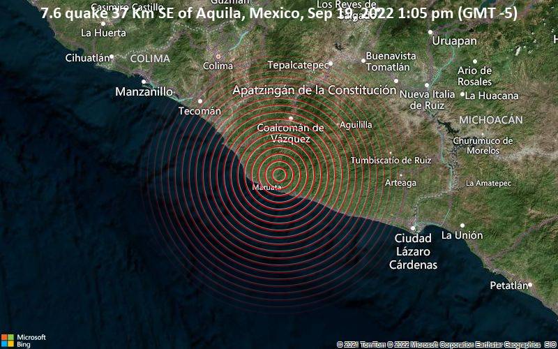 7.6 quake 37 Km SE of Aquila, Mexico, Sep 19, 2022 1:05 pm (GMT -5)