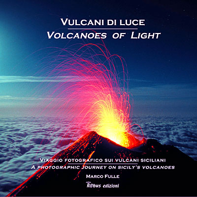 Volcanoes of Light - by our VolcanoDiscovery Team member Marco Fulle!